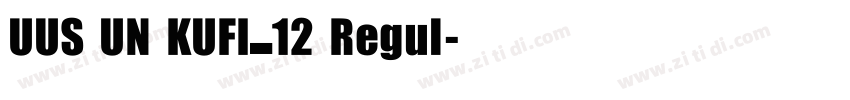 UUS UN KUFI_12 Regul字体转换